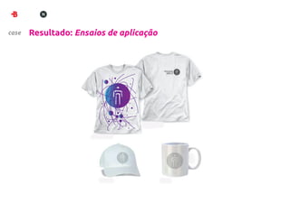 case   Resultado: Ensaios de aplicação
 