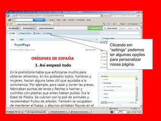 Clicando em “settings” podemos ter algumas opções para personalizar nossa página. 
