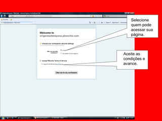 Selecione quem pode acessar sua página. Aceite as condições e avance. 