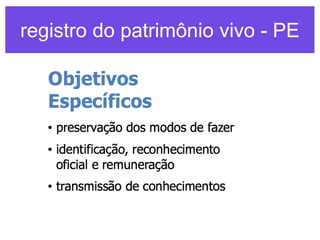 registro do patrimônio vivo - PE

 