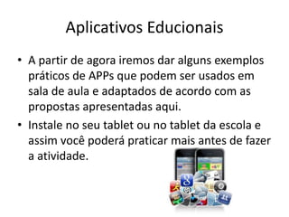 Phablet- Um novo conceito
• Uma mistura de Tablet e Smarthphone
• Características: telas entre 5 e 6,9 polegadas
 
