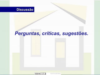 Discussão




Perguntas, críticas, sugestões.
 