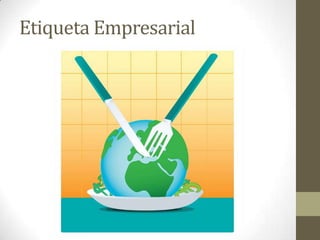 Etiqueta Empresarial
 