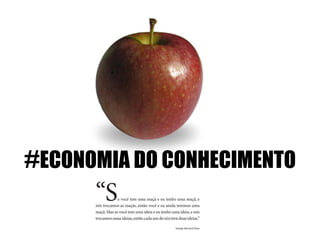 #ECONOMIA DO CONHECIMENTO
 