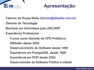 Apresentação Fabrízio de Royes Mello ( [email_address] ) 