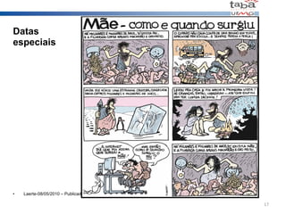 Datas  especiais Laerte-08/05/2010 – Publicado na Folhinha 