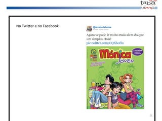 No Twitter e no Facebook 