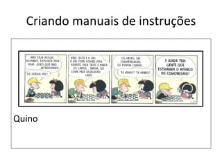 Criando manuais de instruções Quino 