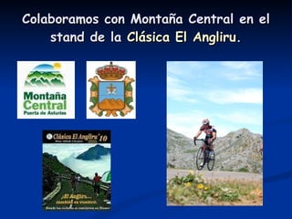 Colaboramos con Montaña Central en el stand de la  Clásica El Angliru . 