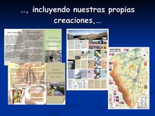 … , incluyendo nuestras propias creaciones,… 