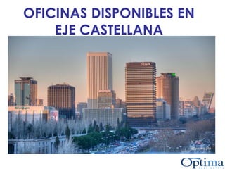 OFICINAS DISPONIBLES EN EJE CASTELLANA 