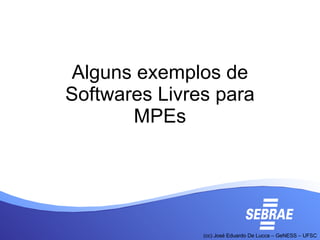 Alguns exemplos de Softwares Livres para MPEs 