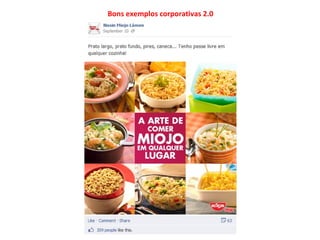 Bons exemplos corporativas 2.0
 