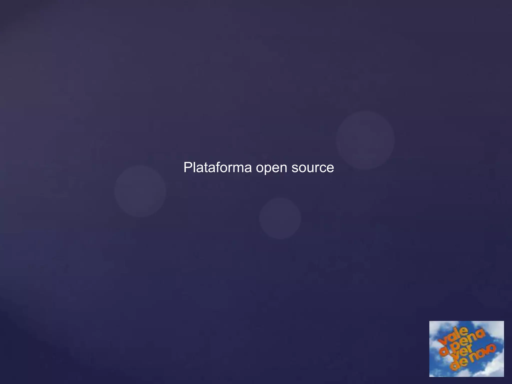 Plataforma open source
 