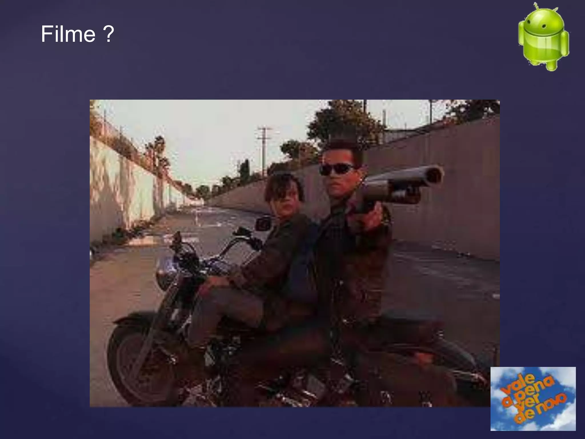 Filme ?
 