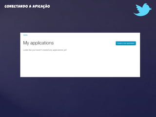 Conectando a apicação
 