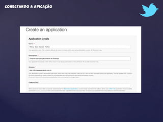 Conectando a apicação
 