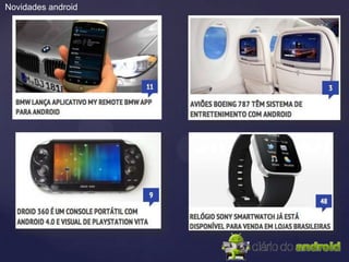 Novidades android
 