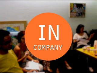 in
company
 