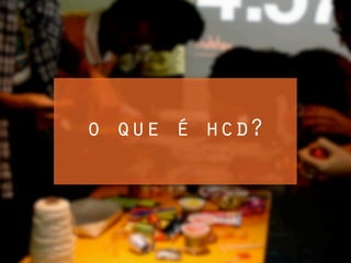 o que é hcd?
 