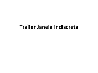Trailer Janela Indiscreta 