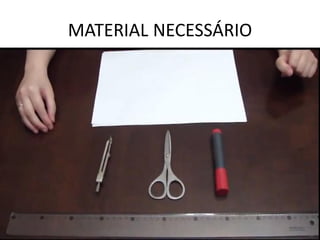 MATERIAL NECESSÁRIO
 