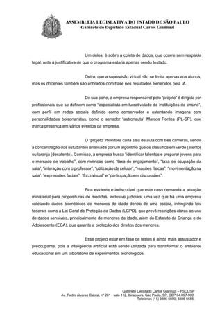 Gabinete Deputado Carlos Giannazi – PSOL/SP
Av. Pedro Álvares Cabral, nº 201 - sala 112, Ibirapuera, São Paulo, SP, CEP 04...