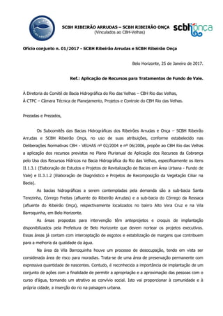 SCBH RIBEIRÃO ARRUDAS – SCBH RIBEIRÃO ONÇA
(Vinculados ao CBH-Velhas)
Ofício conjunto n. 01/2017 - SCBH Ribeirão Arrudas e...