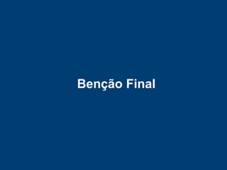 Benção Final
 