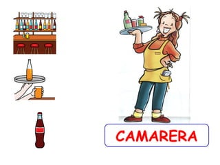CAMARERA
 