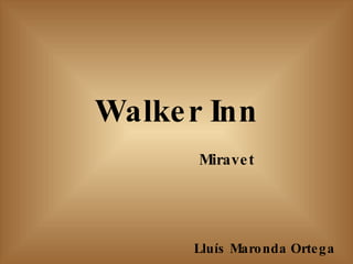 Walker Inn Miravet Lluís Maronda Ortega  