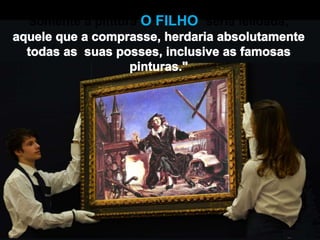 Somente a pintura O FILHO seria leiloada;
 
