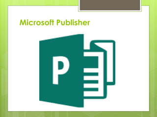 Microsoft Publisher
 