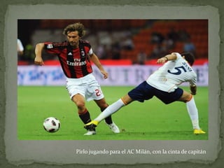 Pirlo jugando para el AC Milán, con la cinta de capitán

 