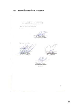 12
VIII. VALIDACIÓN DEL MÓDULO FORMATIVO
 