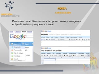CAPACITACIÓN Para crear un archivo vamos a la opción nuevo y escogemos el tipo de archivo que queremos crear 