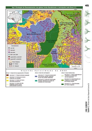 Mapa 13: Evolução do Desmatamento nas glebas União Bandeirante e Jacinópolis (sub-zona 2.1)




                                                                                                          Capítulo 5 | Áreas de Uso Especial (zona 2)
                                                                                              OFIMDAFLORESTA?
 