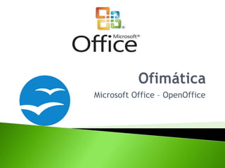 Microsoft Office – OpenOffice
 