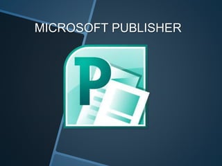 MICROSOFT PUBLISHER
 