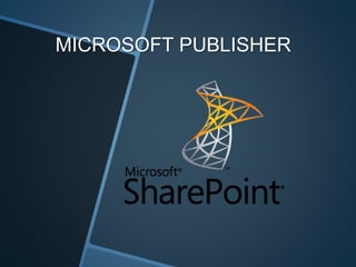 MICROSOFT PUBLISHER
 