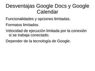 Multiplataforma (Linux, Windows, Mac, ...). 