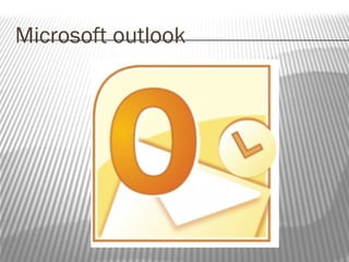 Microsoft outlook 
 