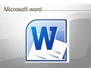 Microsoft word 
 