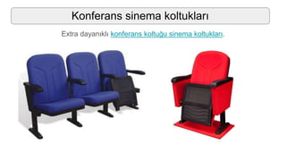 Konferans sinema koltukları
Extra dayanıklı konferans koltuğu sinema koltukları.
 