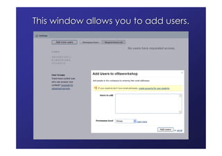 This window allows you to add users.
 