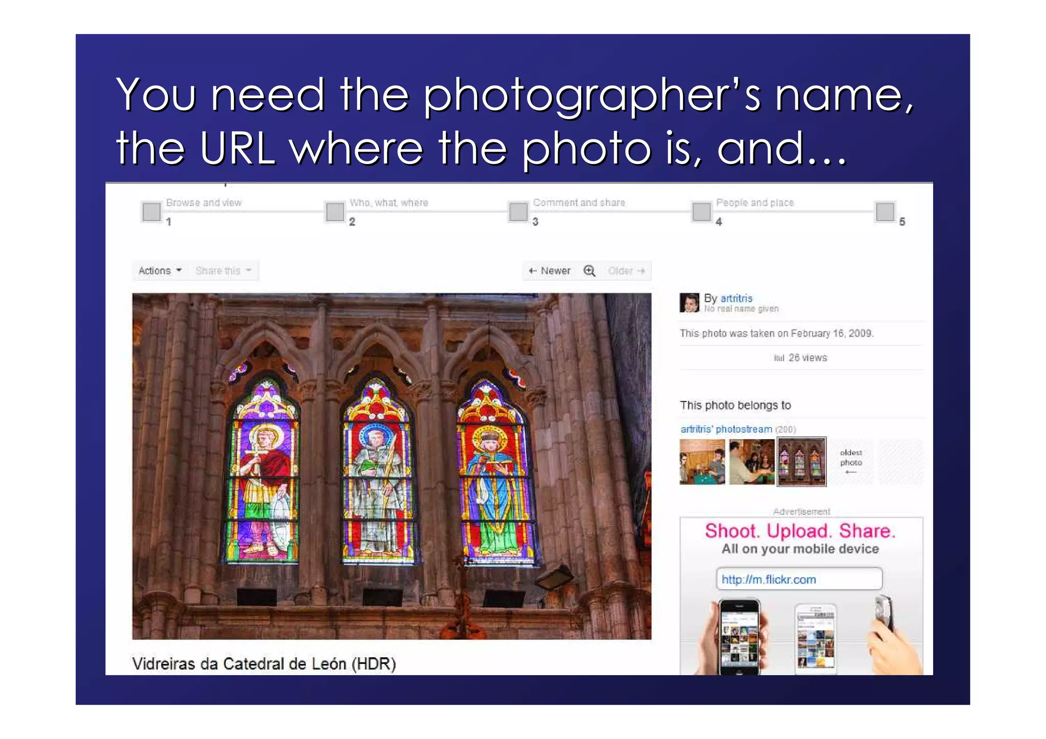 You need the photographer’s name,
the URL where the photo is, and…
 