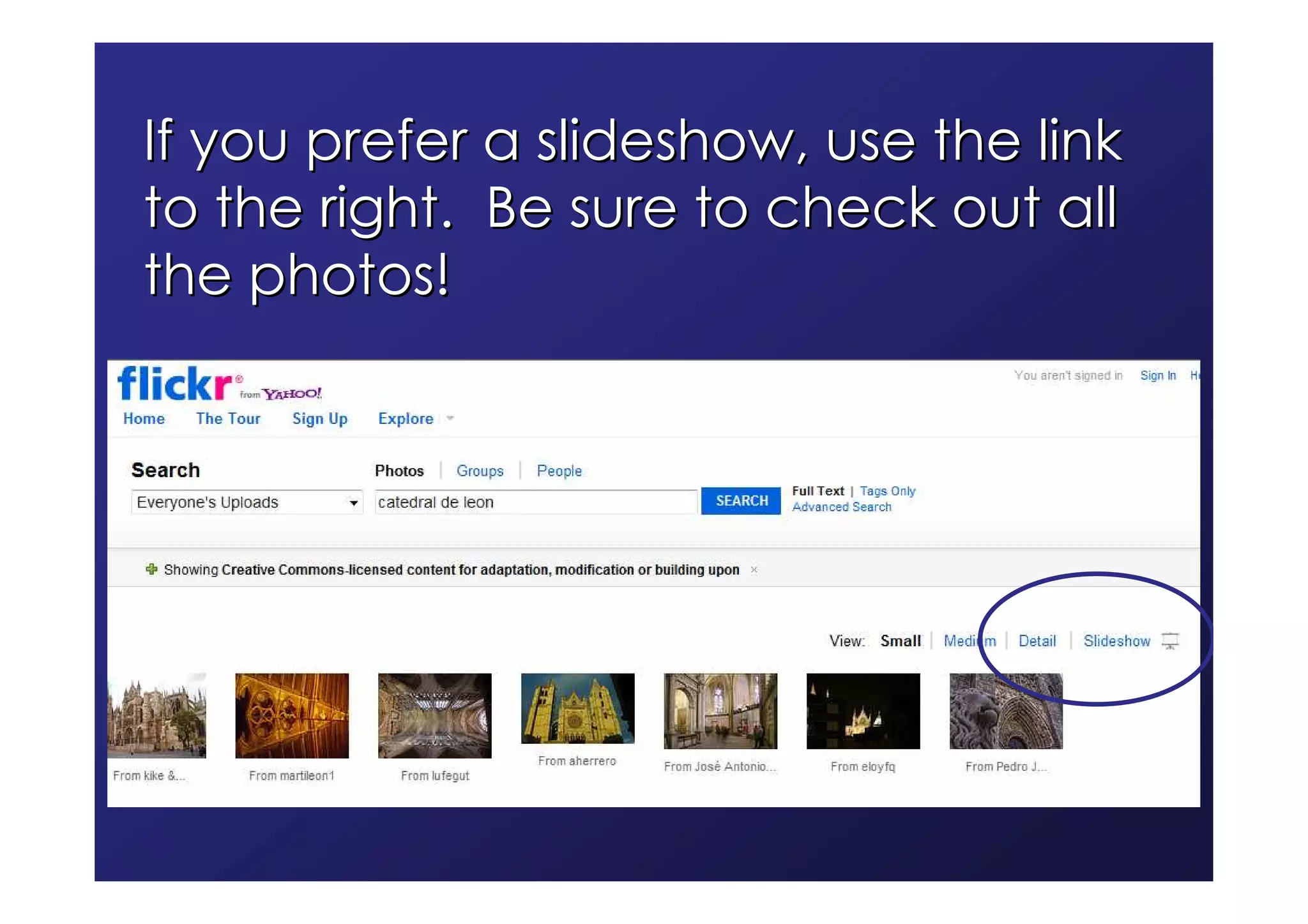 If you prefer a slideshow, use the link
to the right. Be sure to check out all
the photos!
 