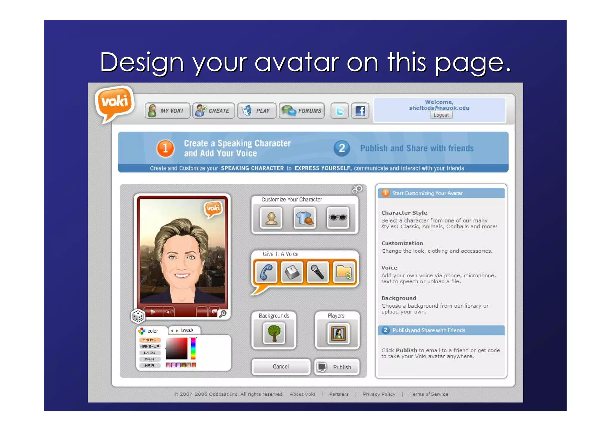 Design your avatar on this page.
 
