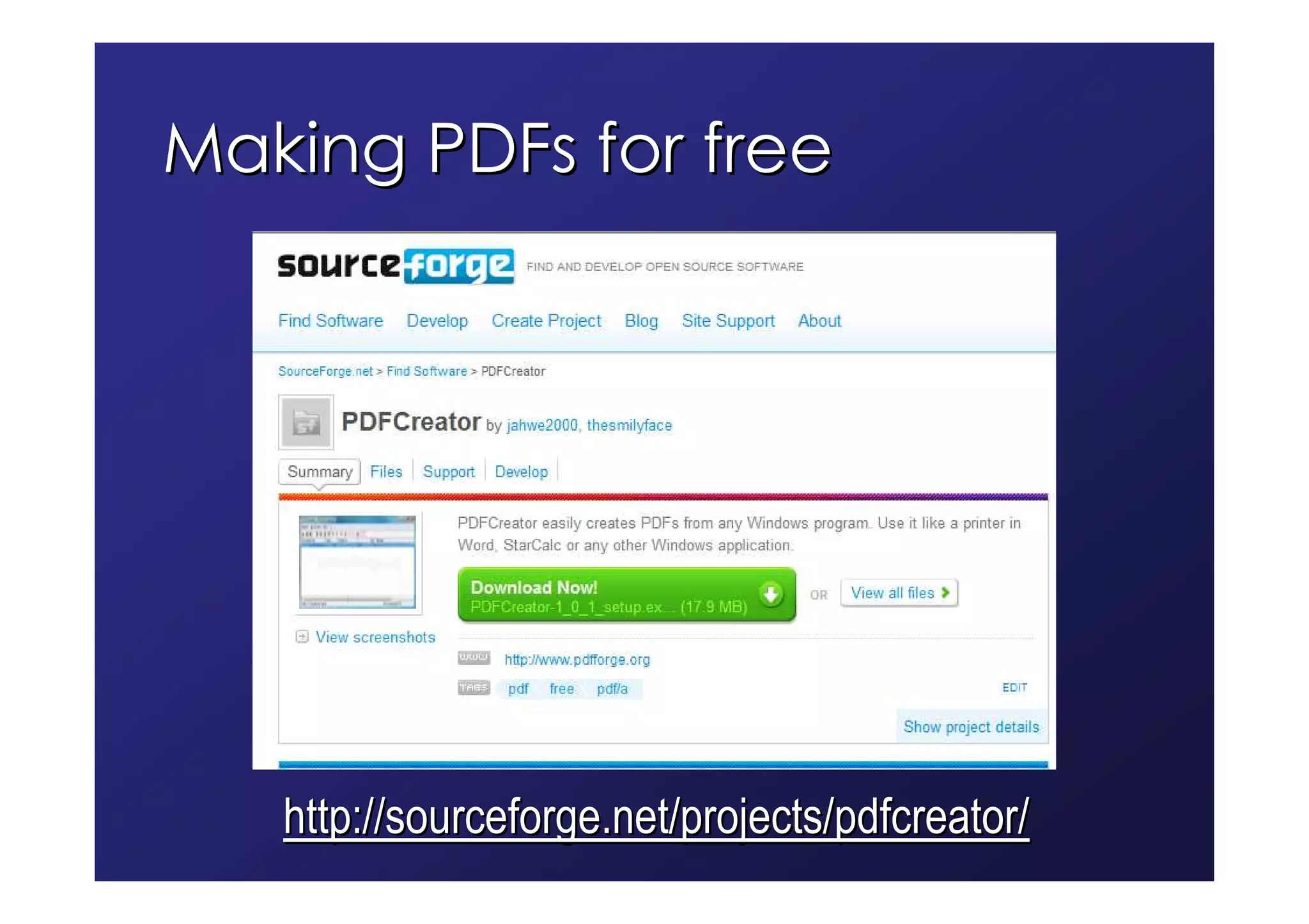 Making PDFs for free




   http://sourceforge.net/projects/pdfcreator/
 