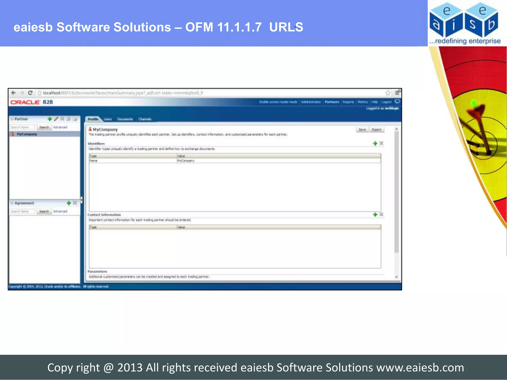 eaiesb Software Solutions – OFM 11.1.1.7 URLS




     Copy right @ 2013 All rights received eaiesb Software Solutions www.eaiesb.com
 